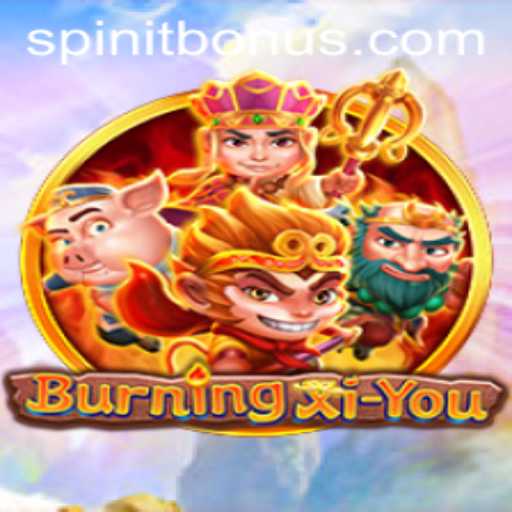 Dive into the Adventure of BurningXiYou: The New Sensation with Spinit